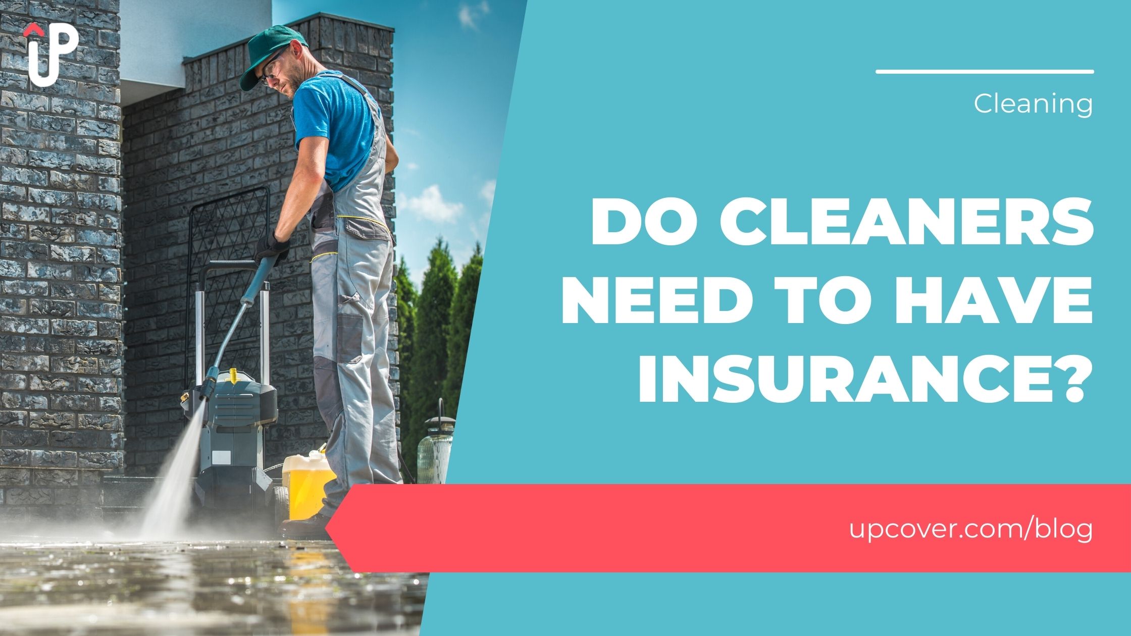 Do Cleaners Need To Have Insurance? upcover Blog